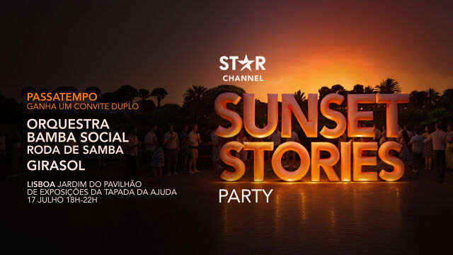 Passatempo STAR Channel Sunset Stories Party Lisboa